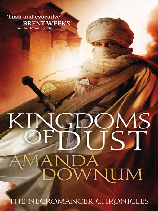 Title details for The Kingdoms of Dust by Amanda Downum - Available